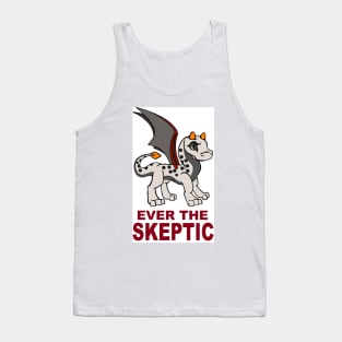 Ever the Skeptic Tank Top